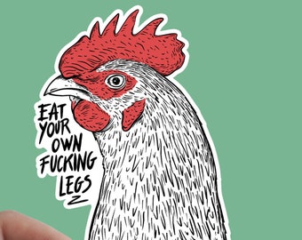 Eat Your Own Fucking Leg Sticker, Vegan, Veganism, Vinyl Sticker, Vegetarian, Stickers Laptop, Rights, Animals