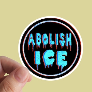 Abolish Ice Sticker, Anti Racist, No Human Is Illegal, Socialist, AntiCapitalism, Social Justice, Marxist