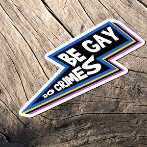 Be Gay Do Crimes Sticker, Pride Sticker, Gay, Cadeau voor hem, laptop stickers, anarchist, linkse, LGBTQ, Queer