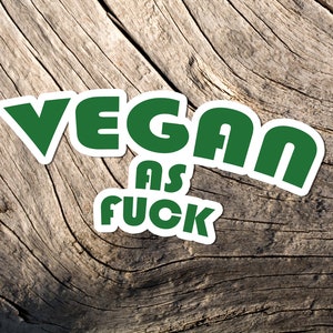 Vegan As Fuck Sticker, Vegan Sticker, Vegan, Végétarien, Stickers Laptop, Friends Not Food, Animals, Rights