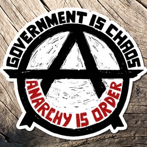 Anarchy Sticker, Anarchist, Punk Rock, AntiCapitalism, Riot, Leftist, Marxism, Anarcho Punk, Socialist