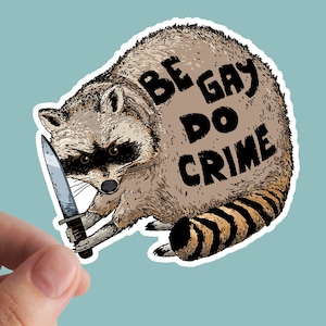 Be Gay Do Crime Sticker, Pride, Gauchiste, Lgbt, Gay, Transgenre, Autocollants d’ordinateur portable, Anticapitalisme, Résister