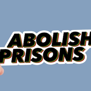 Abolish Prisons Sticker, Socialism, Anarchist, Socialist, AntiCapitalism, Abolitionist, Abolish Prisons, Resist