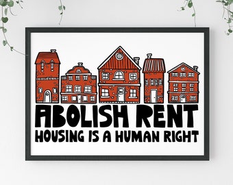 Abolir o aluguel, impressão, socialismo, direitos humanos.