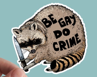 Be Gay Do Crime Sticker, Pride, Leftist, Lgbt, Gay, Transgender, Laptop Stickers, Anti Capitalism, Resist