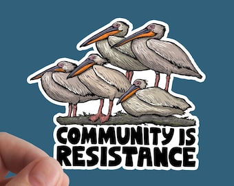 Community Is Resistance Sticker, Social Justice, Waterproof Vinyl