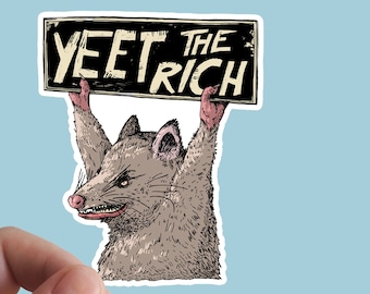 Yeet The Rich Opossum Vinyl Sticker, Leftist Anarchy