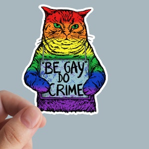 Be Gay Do Crime Sticker, Pride, Leftist, Gay, Trans, Vinyl Stickers, Lgbt, Anarchist, Anti Capitalist, Resist