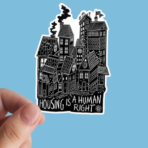Huisvesting is een mensenrechtensticker, antikapitalistisch, geen mens is illegaal, rechten, sociale rechtvaardigheid, marxistisch