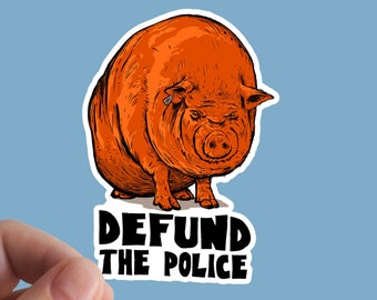 Defund The Police Sticker, Political, Anti Police