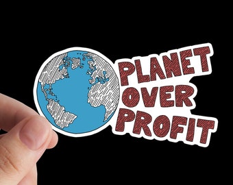 Pegatina "El planeta antes que las ganancias", arte ambientalista activista.