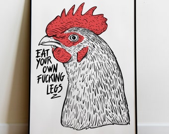 Eat Your Own Fucking Legs Print, Vegetarian, Animal Rights , Vegan, Poster, Prints, Rights, Art Print, Animals