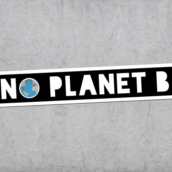 Etiqueta engomada de No Planet B, Derechos, Etiqueta de vinilo, Medio ambiente, Clima, Ecologista, No Planet B, Planeta Tierra, Ecología