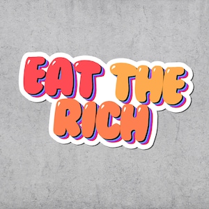 Eet de rijke sticker, anarchie, socialisme, anarchist, socialist, antikapitalisme, links, eet de rijken, acab
