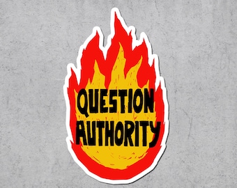 Question Authority Sticker, Anarchist Art