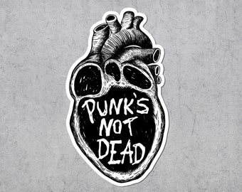 Punks Not Dead Sticker, Anarchy, Punk, Anarchist, Rock, AntiCapitalism, Leftist, Marxism, Resist, Anarcho Punk