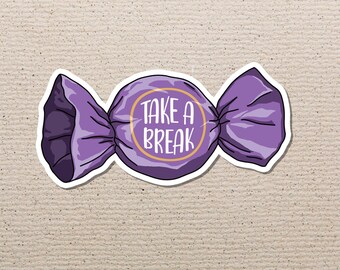 Take A Break Vinyl Sticker, Self Care, Book Lover, Mental Health Quote