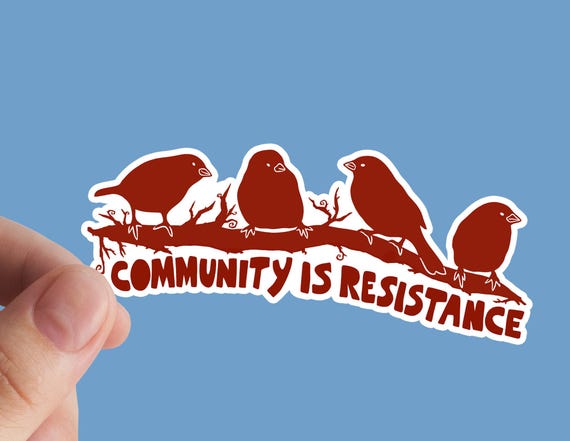 Community Is Resistance Sticker, Leftist, Communism, Laptop Stickers, AntiCapitalism, Resist, Marxism, Rights