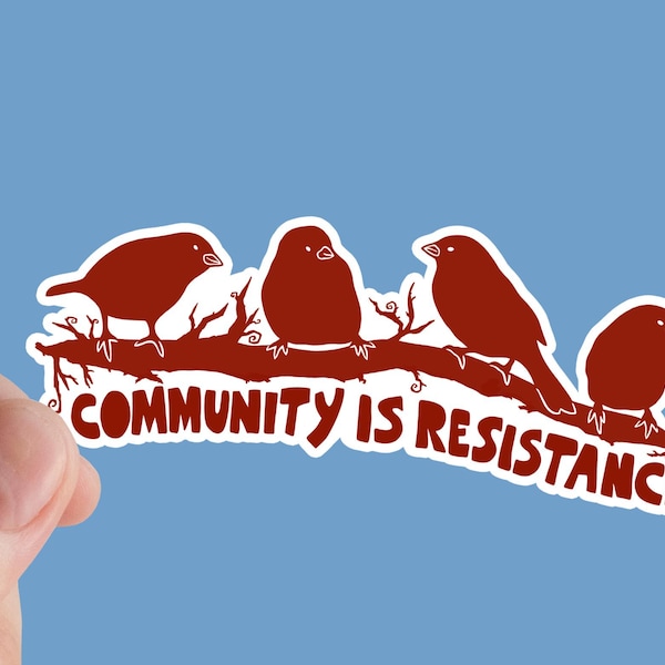 Community Is Resistance Sticker, Leftist, Communism, Marxism, Rights