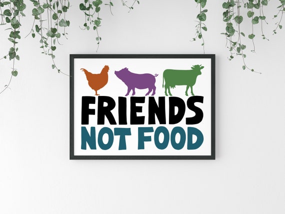Friends not food