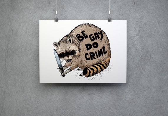 Be Gay Do Crime Poster, Leftist, Pride, Anti Capitalism, Lgbtq, Queer, Poster, Prints, Gay, Anarchy, Activism