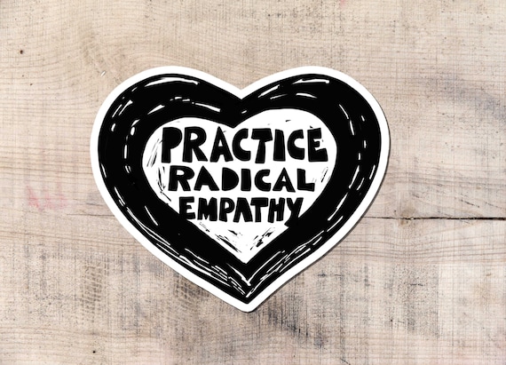 Radical Empathy Sticker, Solidarity, Leftist, Socialist, Blm, Laptop Stickers, Empathy, Unite, Rights, Love