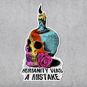 Humanity Was A Mistake Sticker, Misanthrope, Adesivi in vinile, Punk, Adesivi per laptop, Heavy Metal, Goth, Skull