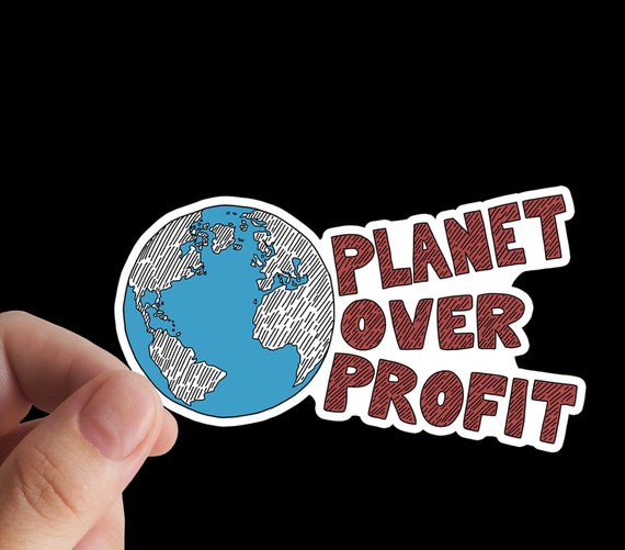 Planet Over Profit Sticker, Activist Environment Art