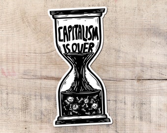 Anti Capitalism Sticker, Hourglass Design, Social Justice Vinyl
