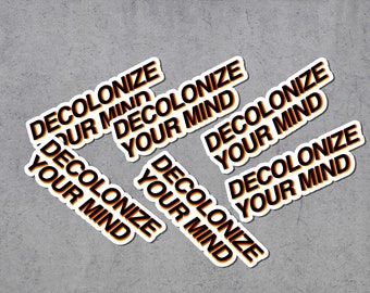 Decolonize Your Mind Sticker Pack, Political Activism, 6-Piece