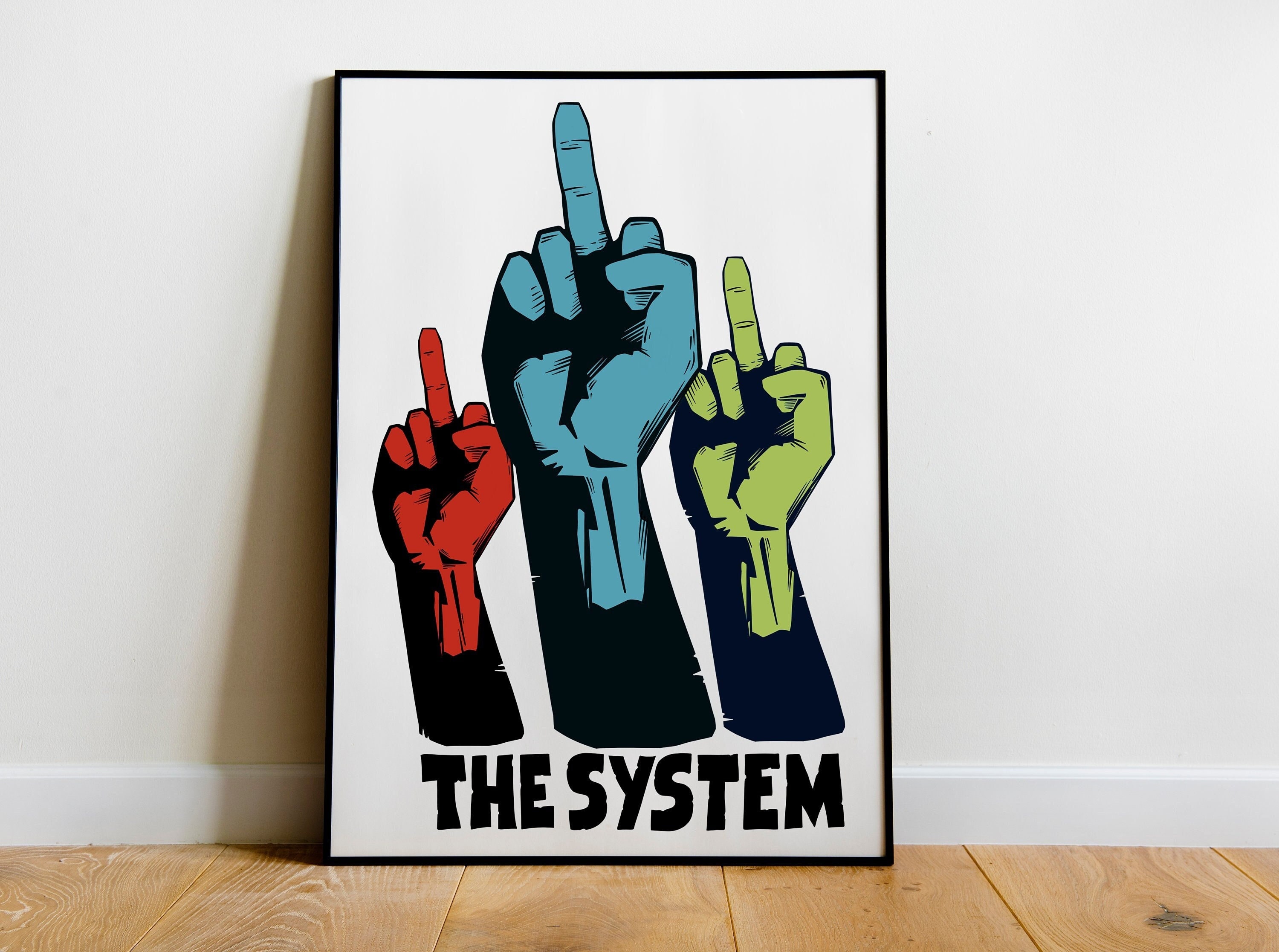 Fuck The System Print, Leftist, Anarchist, Art Print, Anti Capitalism, Socialist, Eat The Rich, Protest, Acab