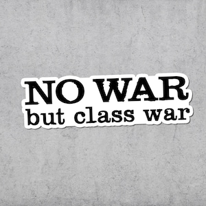 No War But Class War Sticker, Anti-Kapitalismus, vereinen, Vinyl-Aufkleber, Kommunismus, Linke, Sozialismus, widerstehen