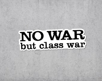No War But Class War Sticker, Anti-Capitalist Vinyl Decal