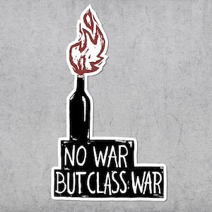 No war but class War Sticker, AntiCapitalism, Socialist, Vinyl Stickers, Laptop Stickers, Communism, Linke