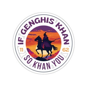 Funny Genghis Khan Pun Kiss-Cut Stickers, Laptop Decal, Car Sticker, Water Bottle Label, Scrapbook Embellishment