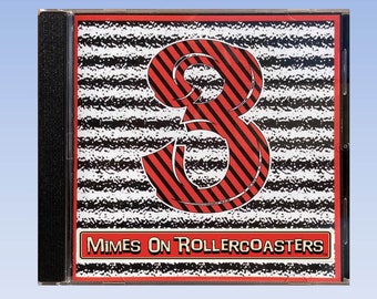 Mimes On Rollercoasters™ - 3 (Audio Compact Disk)