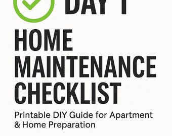 Home Maintenance Checklist – Day 1 DIY Guide (Digital Download PDF)