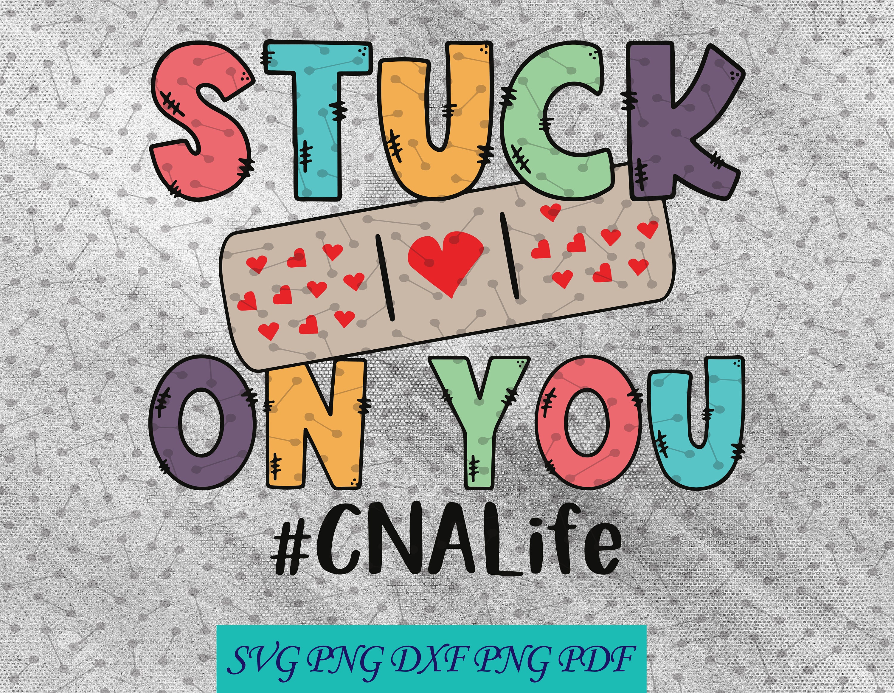 Download Stuck On You CNA Life SVg Digital File Download Nurse CNA ...