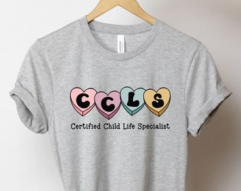 Certified Child Life Specialist Valentine’s Day Shirt, Child Life Specialist Tee, CCLS T-Shirt, Child Life Specialist Gift