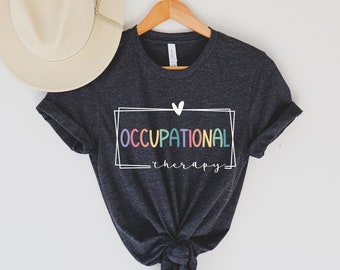 Cute Occupational Therapy Shirt, OT gift, Pediatric Occupational Therapist, COTA, OT t-shirt