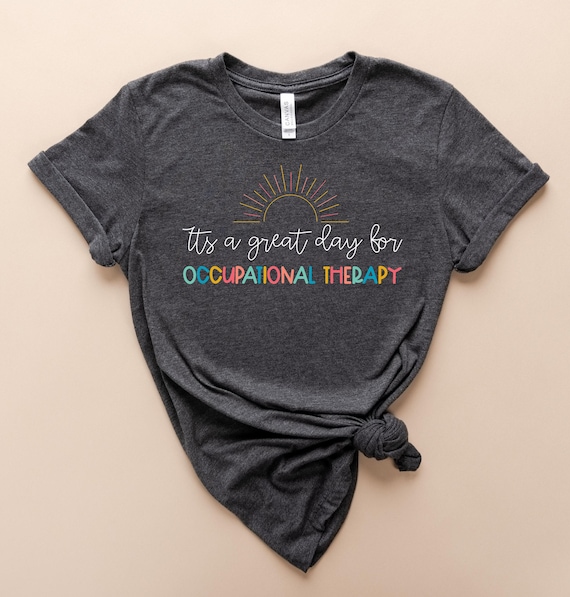 Occupational Therapy Shirt Ot Gift Occupational Therapist Occupational Therapy Shirt Ot Gift Occupational Therapist