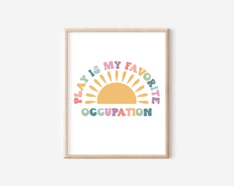 Play Is My Favorite Occupation Digital Art Print, Occupational Therapy Wall Art Download, OT Digital Print