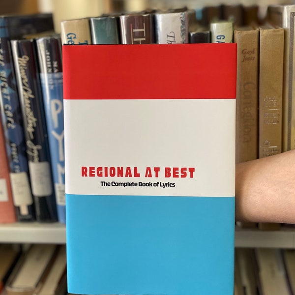 Regional At Best: The Complete Book of Lyrics