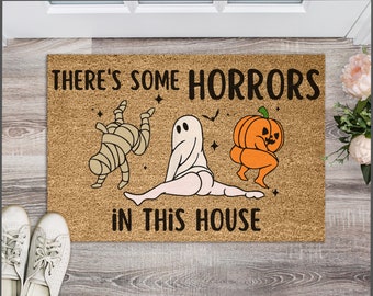 There's Some Horrors in This House Funny Halloween Doormat, Funny Doormat, Halloween Door Mat, Welcome Mat, Funny Door Mat