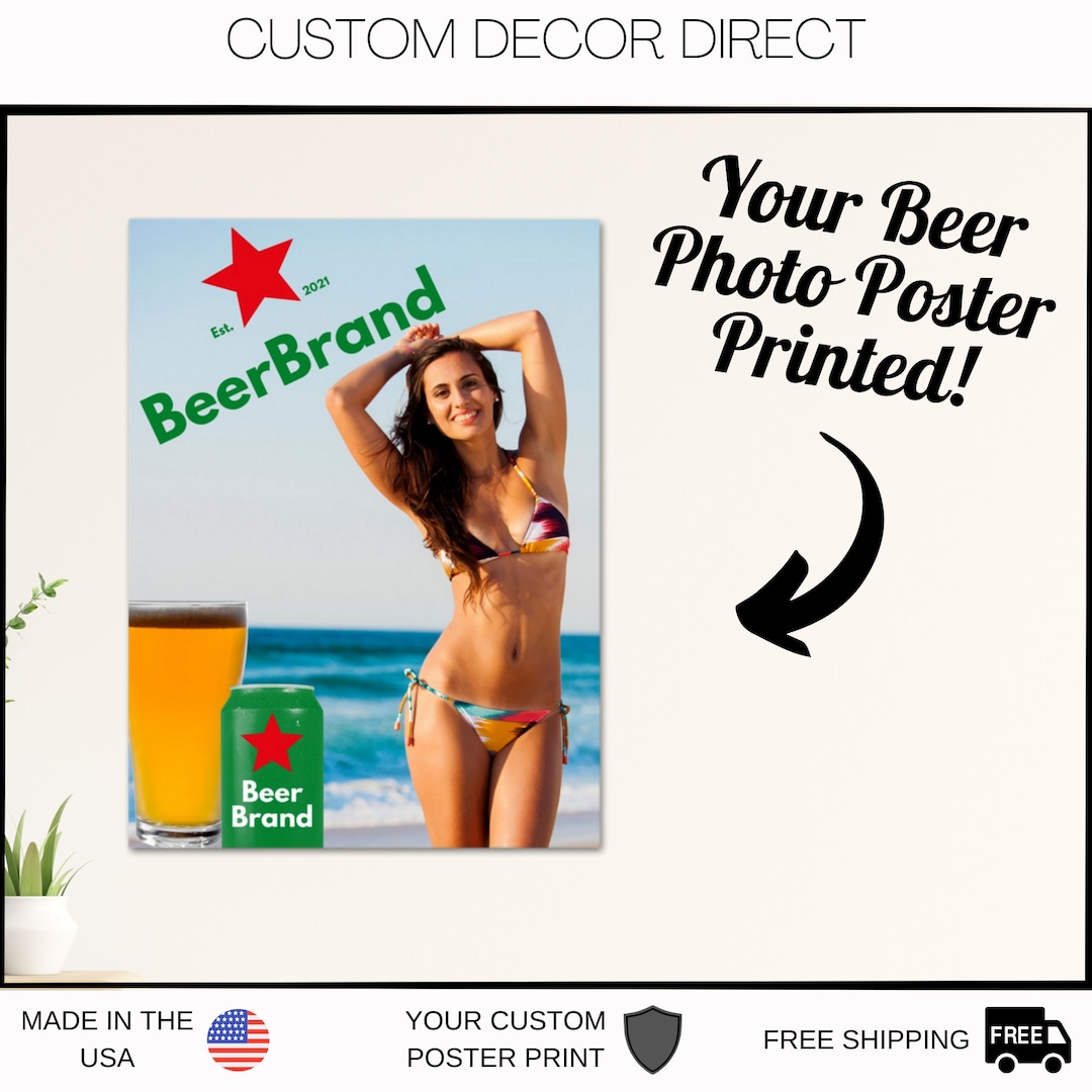 Beer Poster, Custom Beer Poster, Beer Poster Printed, Your Picture Print  Poster, Custom Print Poster, Gift for Boyfriend, Beer Poster Trend 