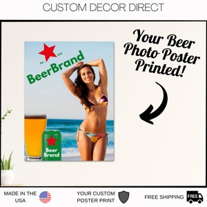 Beer Poster, Custom Beer Poster, Beer Poster Printed, Your Picture Print Poster, Custom Print Poster, Gift for Boyfriend, Beer Poster Trend