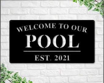 Welcome to Our Pool Sign, Personalized Pool Name Sign, Outdoor Pool Sign, Backyard Decor, Welcome Pool Sign, Personalized Sign, Metal, Pool