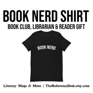 Book Nerd T-Shirt, Book Nerd Gift, Book Club Shirt, Book Lover Shirt, Librarian Shirt, English Teacher Shirt, Reader Shirt, MLIS Graduation