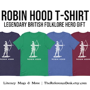 Robin Hood T-shirt, British Folklore Gift, Outlaw Literary Clothing, Librarian Gift, Classic Book Reader Gift, British Folklore Literature