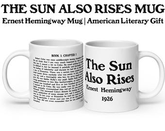 The Sun Also Rises First Line Quote Mug, Ernest Hemingway Gift, Book Lover Gift, English Teacher Professor Gift, American Literature Mug
